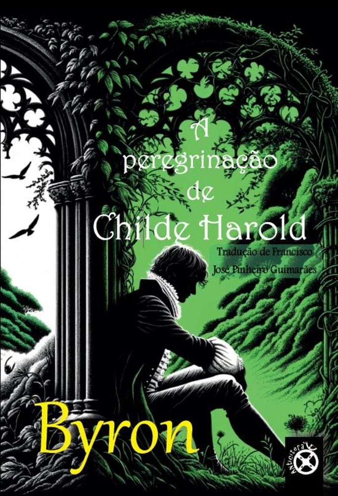 A Peregrinação de Childe Harold - Lord Byron - Anticítera